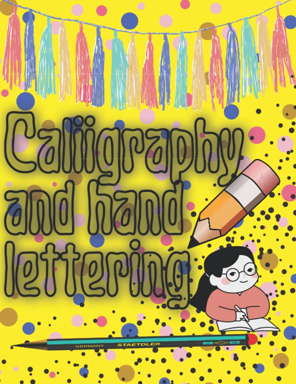 calligraphy & hand lettering for beginners: Calligraphy & Hand Lettering for Beginners; 120 Work practice sheet, 46pages With illustration, drawing and manuscript techniques,and 73 Practice Pages