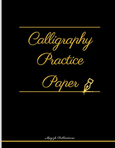 Calligraphy Practice Paper: Lined, Tracing, Writing, and Lettering Notebook for Beginners | 8.5 x 11 inches | 120 Pages