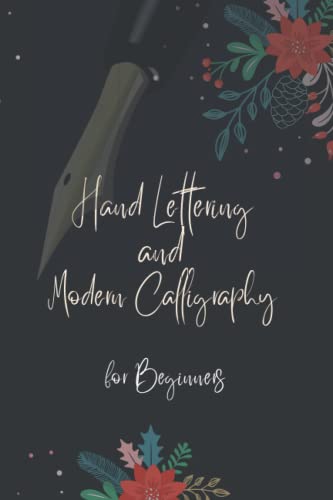Hand Lettering and Modern Calligraphy: Learn to Letter: A Hand Lettering Workbook for Beginners with Practice Pages