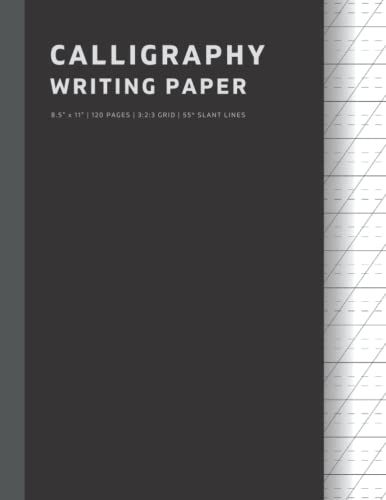 Calligraphy Writing Paper: Calligraphy Practice Paper and Workbook for Lettering Artists & Beginners | Modern Calligraphy Notebook Paper Practice ... Gifts | 55 Degree Guide Lines (120 Pages)