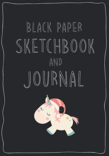 Black Paper Sketchbook And Journal: Sketch Book & Journal Unicorn Cover For Drawing with Gel Pens For Girls