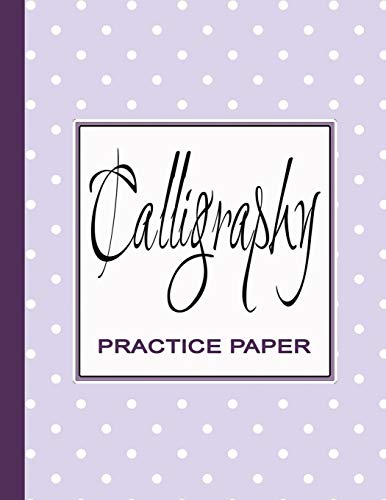 Calligraphy Practice Book: Worksheets for Writing Modern Calligraphy Lettering | Book of Blank Slanted Grid Sheets – Purple Dots