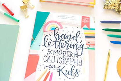 Hand Lettering and Modern Calligraphy for Kids: A Fun Step by Step Guide and Practice Workbook for Beginners and Children Ages 8 and up