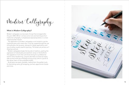 A Beginner's Guide to Modern Calligraphy & Brush Pen Lettering: Learn to Create Beautiful Hand Lettering for Invitations, Cards, Journals and More! (400 Step-by-Step Examples)