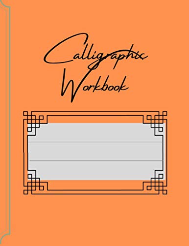 Calligraphy Workbook: Calligraphy Composition Notebook for Beginners.200 Pages Calligraphy Handwriting Practice Lettering Workbook Teaching Cursive Handwriting