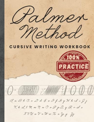 Palmer Method Cursive Writing Workbook 100% Practice: Master Calligraphy, Penmanship, and Handwriting with the Classic Palmer Method