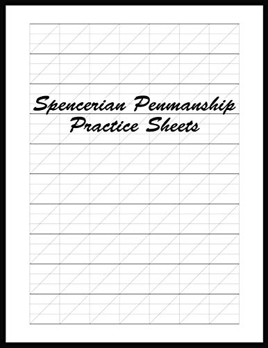 Spencerian Penmanship Practice Sheets: Perfect Cursive and Hand Lettering Style Exercise Worksheets for Beginner and Advanced