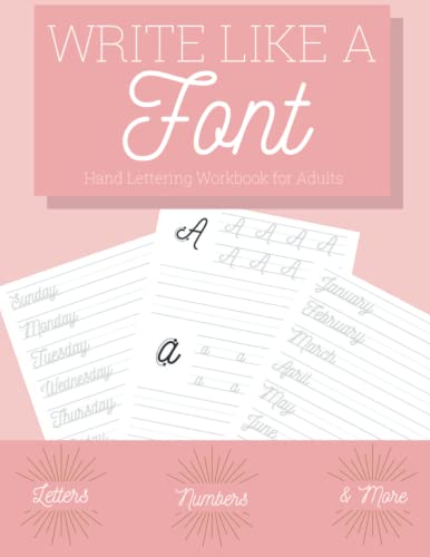 Hand Lettering Workbook for Adults: Easy way to Learn how to Write Like a Font by tracing Letters, Numbers, and More: Handwriting Practice Workbook for Adults (Font: Nickainley)