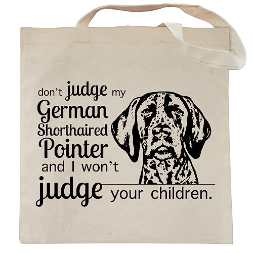 Pet Studio Art Don't Judge My Dog Tote Bag - color: German Shorthair Pointer