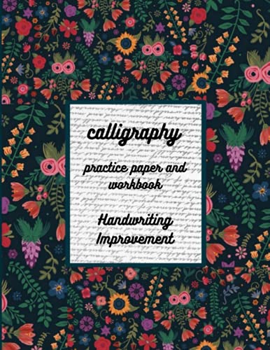 Hand Writing Improvement: Calligraphy Practice Paper And Workbook :130 Sheet Pages , lettering and modern calligraphy kit