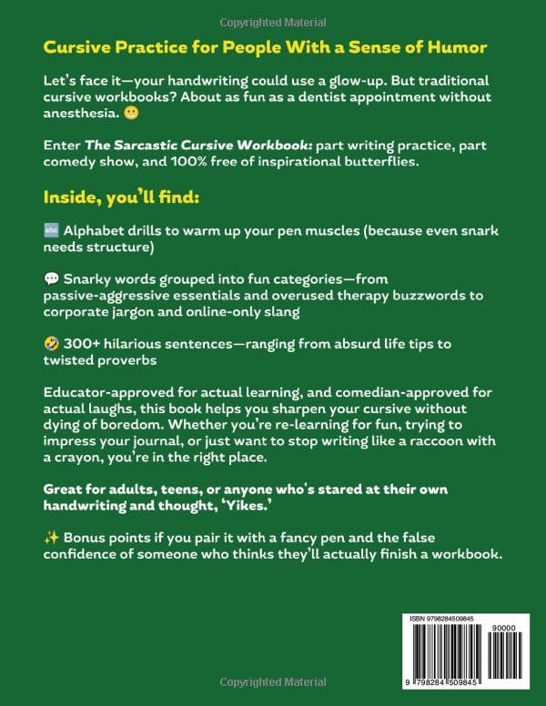 Sarcastic Cursive Handwriting Workbook for Adults: Improve your handwriting with a penmanship workbook that’s funny. 200 Pages of Handwriting Practice Approved by Teachers and Comedians