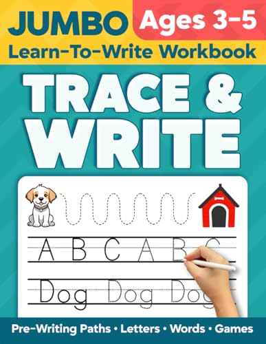 Trace and Write Jumbo Learn-to-Write Workbook for Ages 3–5: 150 Pages of Pre-Writing Paths, Letter Tracing A–Z, First Words, and 30+ Fun ... Practice for Preschool, Pre-K & Kindergarten