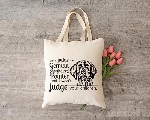Pet Studio Art Don't Judge My Dog Tote Bag - color: German Shorthair Pointer