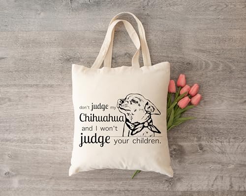 Pet Studio Art Don't Judge My Dog Tote Bag - color: Chihuahua