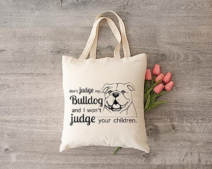 Pet Studio Art Don't Judge My Dog Tote Bag - color: English Bulldog