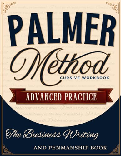 Palmer Method Cursive Workbook: Advanced Practice: The Business Writing and Penmanship Book