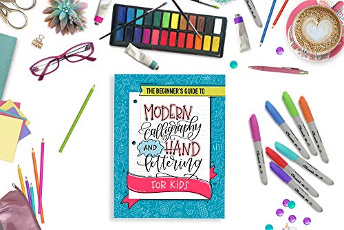 The Beginner's Guide to Modern Calligraphy and Hand Lettering for Kids