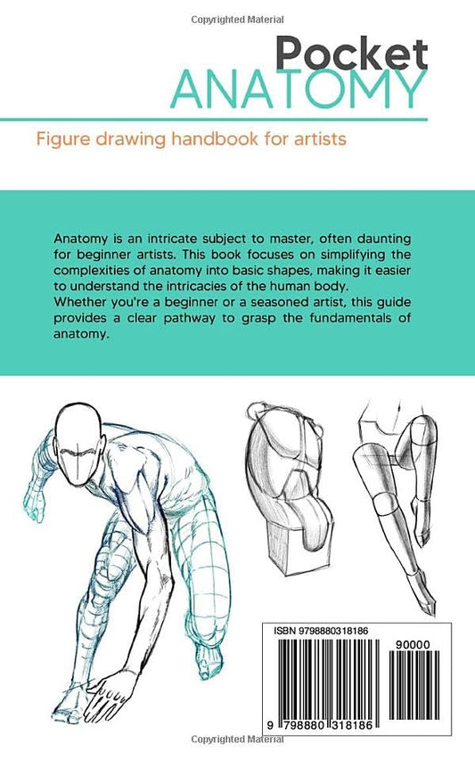 Pocket Anatomy: Figure Drawing Handbook in Color for Artists, Learning How to Draw Human Body by Simplifying the Complex Structures of the Body and Understanding the Human Form