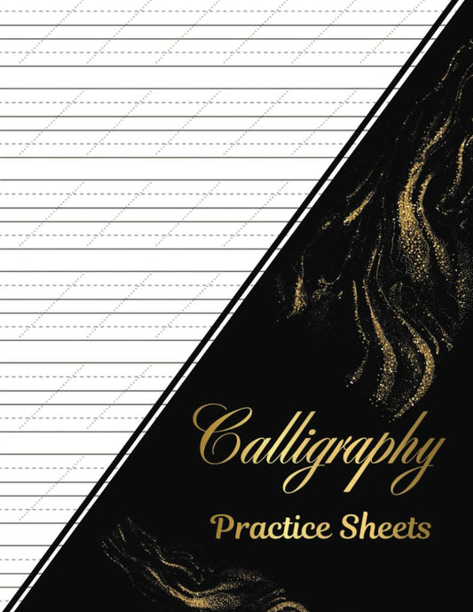 Calligraphy Practice Sheets/Workbook: Hand Lettering, Cursive Writing Practice Pads For Adults | Perfect Pages For Beginners | 109 Pages |
