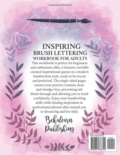 Inspiring Brush Lettering Workbook For Adults: Large Print Modern Calligraphy Practice Sheets With Inspirational Quotes & Guidelines