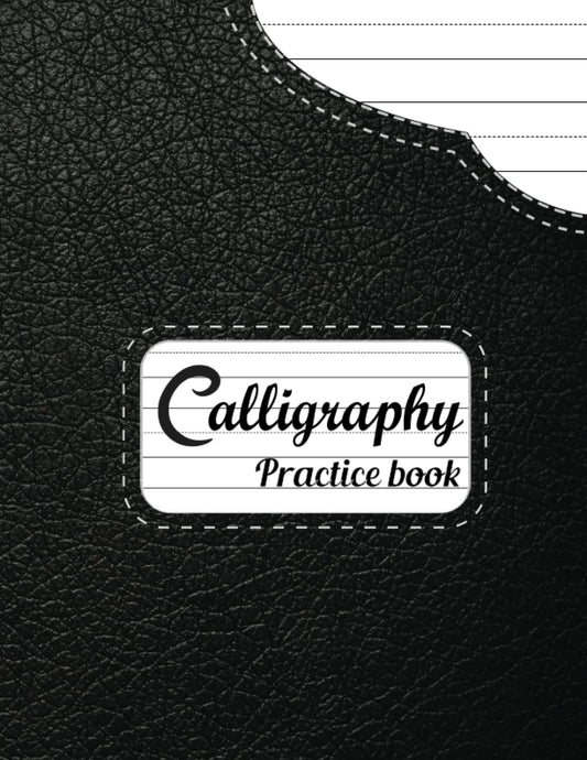 Hand Lettering and Calligraphy for Beginners: A Comprehensive Workbook with 120 Alphabet Lined Pages