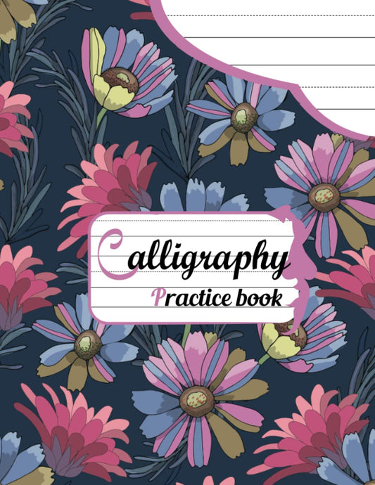 Hand Lettering and Calligraphy for Beginners: A Comprehensive Workbook with 120 Alphabet Lined Pages