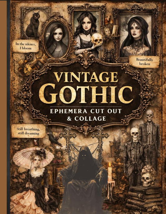 Vintage Gothic Ephemera Cut Out & Collage: Over 200 Gothic Pieces for Journaling, Scrapbooking & Creative Collage Art